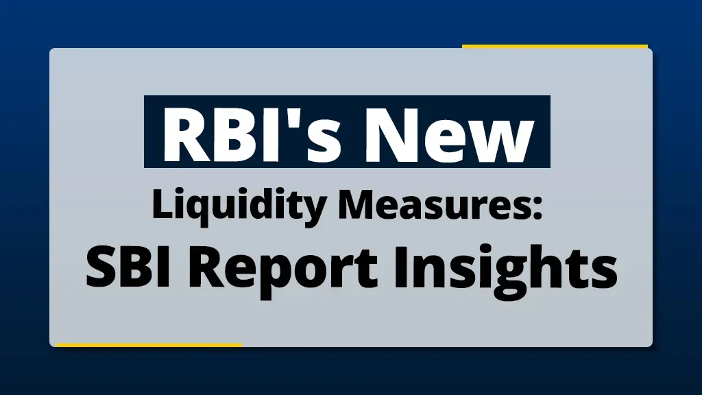 RBI's New Liquidity Measures: SBI Report Insights - english ...