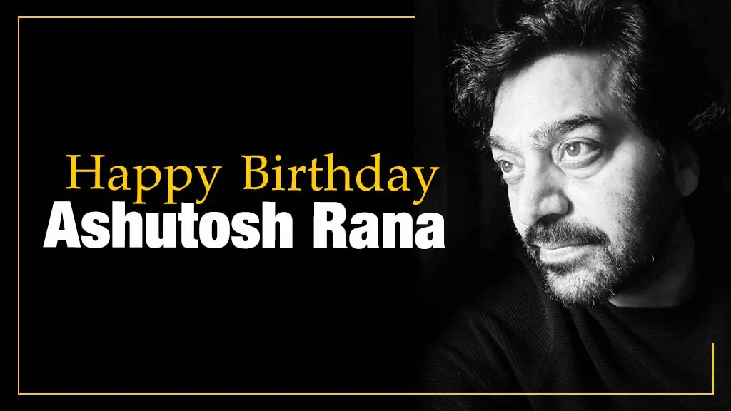 Ashutosh Rana Movies List: Happy Birthday Ashutosh Rana