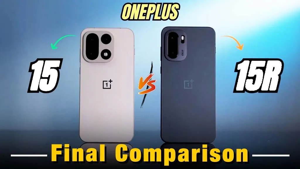 OnePlus 15 Vs OnePlus 15R: Price and features, all you need to know