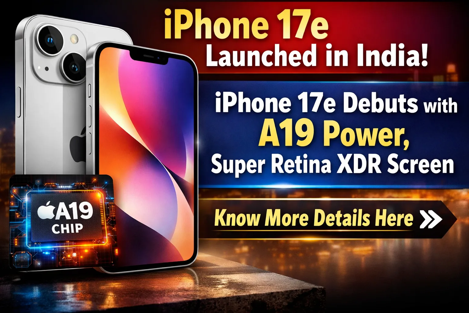 iphone 17e Launched in India: iPhone 17e debuts with A19 power, Super retina XDR screen; Know more details here